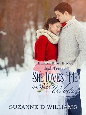 cover image of She Loves Me In the Winter (Just Friends)
